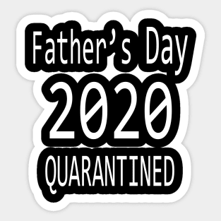 Fathers Day 2020 Quarantine Sticker